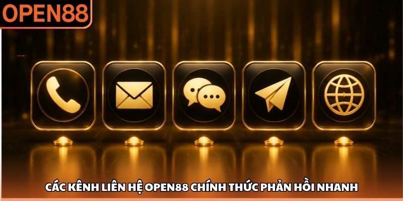 Các kênh liên hệ OPEN88 chính thức phản hồi nhanh Liên hệ OPEN88