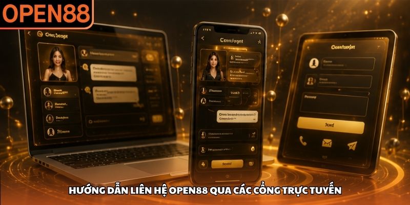 Hướng dẫn liên hệ OPEN88 qua các cổng trực tuyến Liên hệ OPEN88