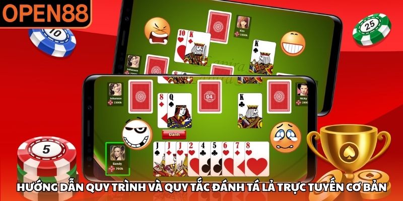 Hướng dẫn quy trình và quy tắc đánh tá lả trực tuyến cơ bản phỏm online