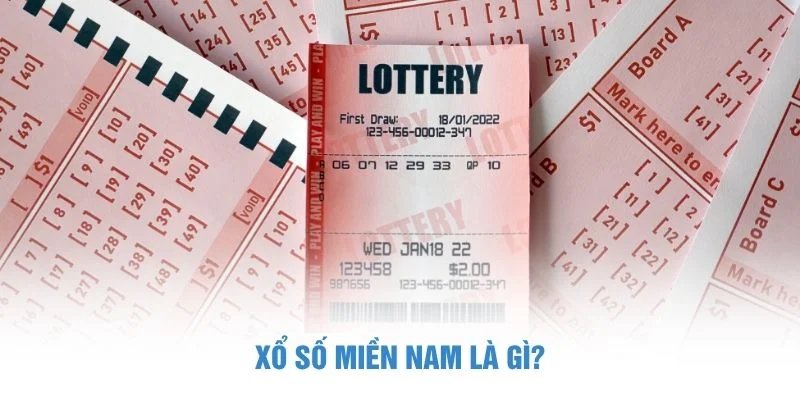 Xổ số miền Nam là gì? Xổ số miền nam